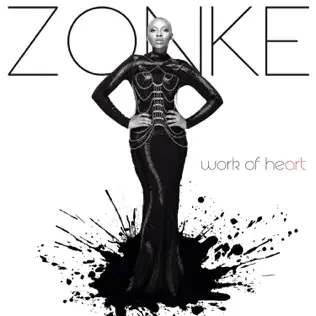 Zonke – Work of Heart Zonke – Work of Heart