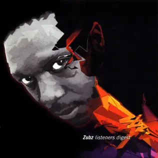 Zubz – Listeners Digest Zubz – Listeners Digest