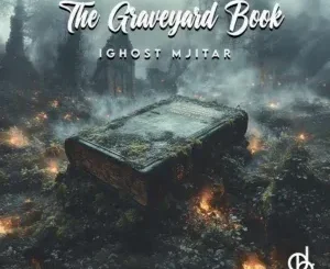 Ep: iGhost Mjitar - The Graveyard Book iGhost Mjitar – The Graveyard Book