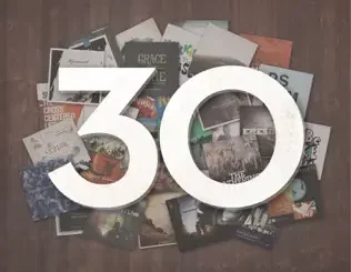 Sovereign Grace Music – 30: Three Decades of Songs for the Church