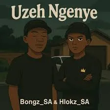 Bongz SA – Uzeh Ngenye Ft. Hlokz SA