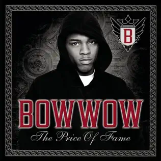Bow Wow – The Price of Fame Bow Wow – The Price of Fame