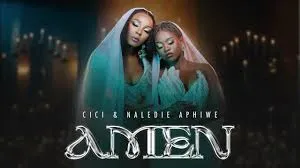 Cici – Amen ft Naledi Aphiwe Cici – Amen ft Naledi Aphiwe
