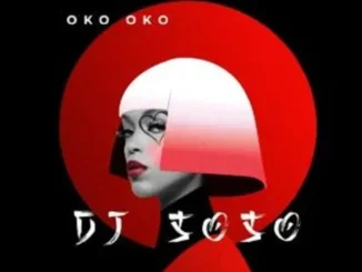 DJ Soso ft DJ Kafi & Ozy Man – Oko Oko DJ Soso – Oko Oko ft DJ Kafi & Ozy Man