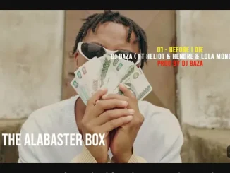 Dj Baza ft Heliot, Hendre & Lola Mondlane – Before i die Dj Baza – Before i die ft Heliot, Hendre & Lola Mondlane
