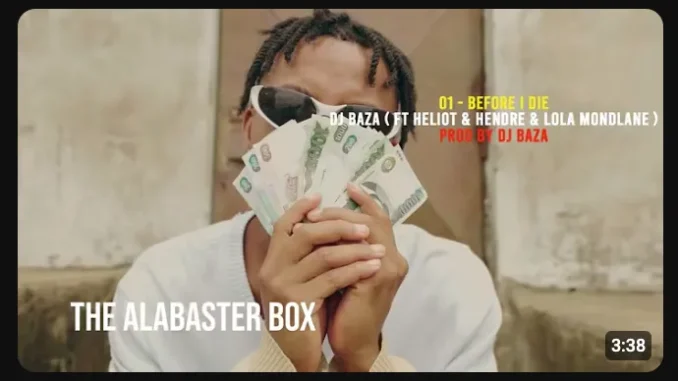 Dj Baza – Before i die ft Heliot, Hendre & Lola Mondlane Dj Baza – Before i die ft Heliot, Hendre & Lola Mondlane