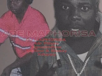 Dj Maphorisa – Are Maphorisa ft Mr Pillato, Egoslimflow, Mellow & Sleazy, Xduppy