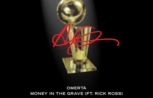 Drake Money In The Grave (feat. Rick Ross) Drake Money In The Grave (feat. Rick Ross)