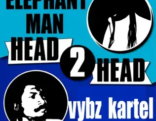 Elephant Man & Vybz Kartel – Head 2 Head