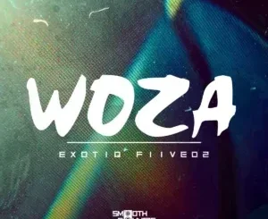 Exotiq Fiive02 – Woza