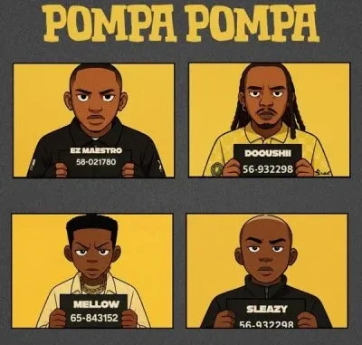 Ez Maestro – Pompa Pompa ft Dooushii, Mellow & Sleazy Ez Maestro – Pompa Pompa ft Dooushii, Mellow & Sleazy