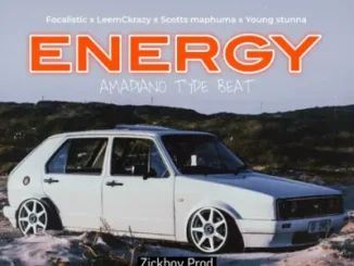 Focalistic – ENERGY ft LeemCkrazy, Scotts Maphuma & Young Stunna