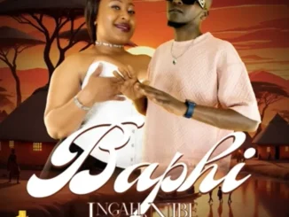 Ingah Nibe – Baphi ft Skhatla