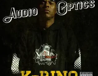ALBUM: K-Rino – Audio Optics K Rino – Audio Optics