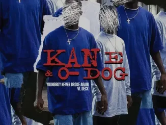 ALBUM: VL Deck & YoungBoy Never Broke Again – Kane & O-Dog Kane & O Dog VL Deck, YoungBoy Never Broke Again