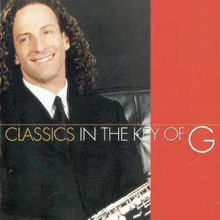 Kenny G – Classics In the Key of G Kenny G – Classics In the Key of G