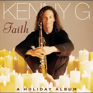 Kenny G – Faith A Holiday Album Kenny G – Faith A Holiday Album