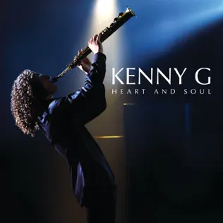 Kenny G – Heart and Soul (Bonus Track Version) Kenny G – Heart and Soul (Bonus Track Version)
