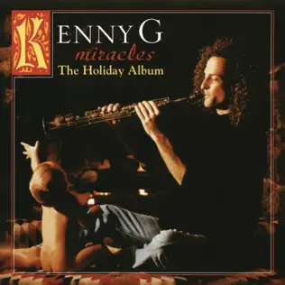 Kenny G – Miracles The Holiday Album (Deluxe Version) Kenny G – Miracles The Holiday Album (Deluxe Version)