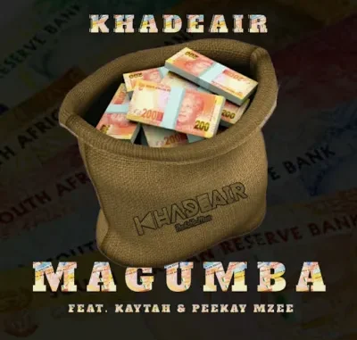 Khadeair – Magumba ft Peekay Mzee & Kaytah Khadeair – Magumba ft Peekay Mzee & Kaytah