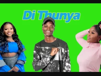 King Monada – Di Thunya ft Shandesh, Tribby Wadi Bhozza & Makhadzi