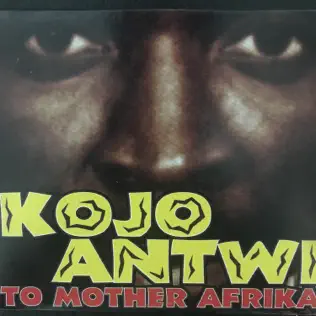 Kojo Antwi – To Mother Afrika Kojo Antwi – To Mother Afrika
