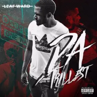 Leaf Ward – Da Trillest Leaf Ward – Da Trillest