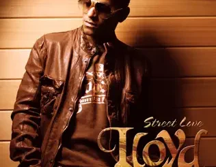 ALBUM: Lloyd – Street Love Lloyd – Street Love
