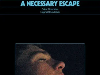 M83 A Necessary Escape (Dakar Chronicles Original Soundtrack)
