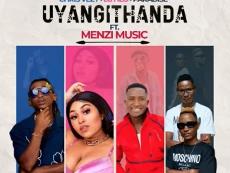 MAZ Volume one Ft. Menzi, Dj Hlo, Chris Vezy, Paradise – Uyangithanda MAZ Volume one – Uyangithanda Ft. Menzi, Dj Hlo, Chris Vezy, Paradise
