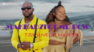 Makhadzi – Tshunela Nkata ft Mr Bow Makhadzi – Tshunela Nkata ft Mr Bow