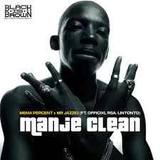 Mema Percent – Manje Clean ft Mr JazziQ, Officixl RSA & Lintonto Mema Percent – Manje Clean ft Mr JazziQ, Officixl RSA & Lintonto