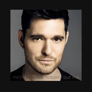 Michael Bublé – Nobody But Me (Deluxe Version) Michael Bublé – Nobody But Me (Deluxe Version)