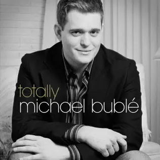 Michael Bublé – Totally Bublé Michael Bublé – Totally Bublé