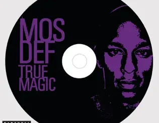 Mos Def – True Magic