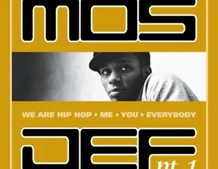 Mos Def – We Are Hip Hop, Me, You, Everybody, Pt. 1