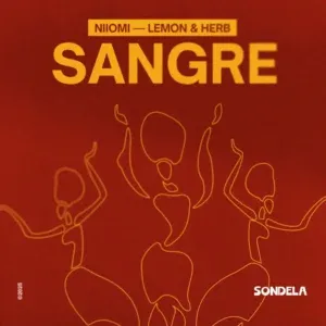 Niiomi – Sangre ft Lemon & Herb Niiomi – Sangre ft Lemon & Herb