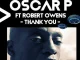 Oscar P – Thank You (Benny T Remix) Ft. Robert Owens