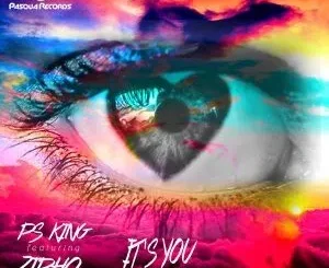 P.S King, Zipho – It’s You (Original Mix) P.S King, Zipho – It’s You (Original Mix)