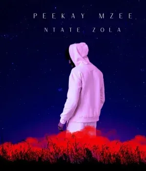 Peekay Mzee – Ntate Zola Peekay Mzee – Ntate Zola
