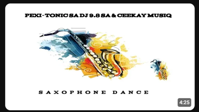 Pexi Tonic SA – Saxophone Dance ft Dj 9.8 SA & Ceekay Musiq Pexi Tonic SA – Saxophone Dance ft Dj 9.8 SA & Ceekay Musiq