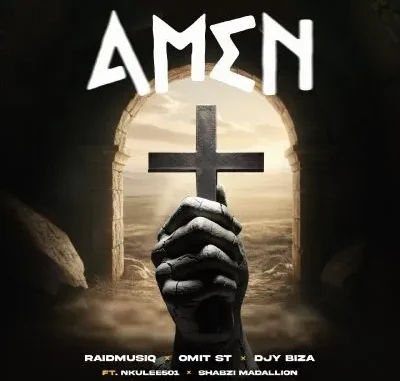 RaidMusiQ – Amen ft Omit ST, Djy Biza, Nkulee501 & ShabZi Madallion RaidMusiQ – Amen ft Omit ST, Djy Biza, Nkulee501 & ShabZi Madallion