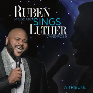 Ruben Studdard – Ruben Sings Luther Vandross Ruben Studdard – Ruben Sings Luther Vandross