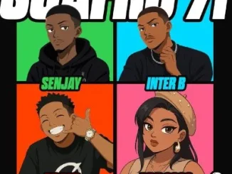 Senjay ft Inter B, Draad & DBN Gogo – Sgafro 71 Senjay – Sgafro 71 ft Inter B, Draad & DBN Gogo
