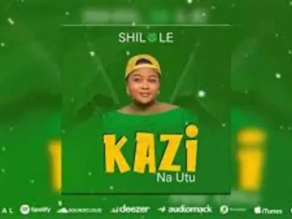 Shilole – Kazi Na Utu Shilole – Kazi Na Utu