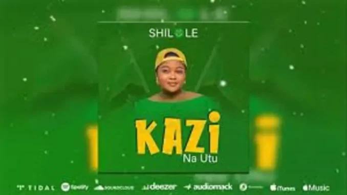 Shilole – Kazi Na Utu Shilole – Kazi Na Utu