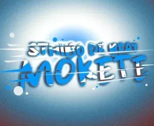 Sthibo de Beat – Mokete ft Al Xapo, Optimist Music ZA & Colkaze
