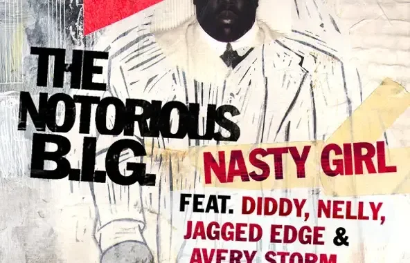 The Notorious B.I.G. Nasty Girl The Notorious B.I.G. Nasty Girl