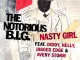 The Notorious B.I.G. Nasty Girl