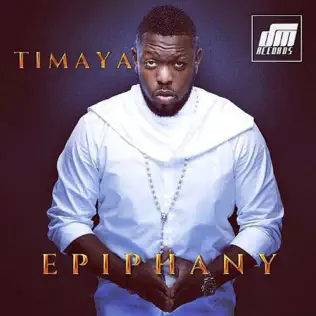 Timaya – Epiphany Timaya – Epiphany